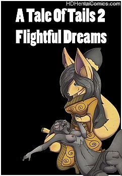 A Tale Of Tails 2 – Flightful Dreams porn comic