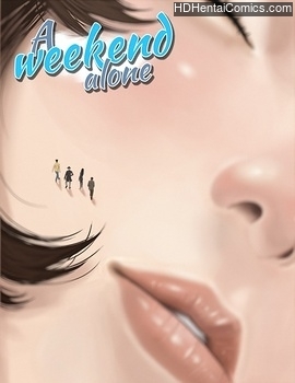 A Weekend Alone 4 hentai comics porn