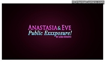 Anastasia & Eve Public Exxxposure hentai comics porn