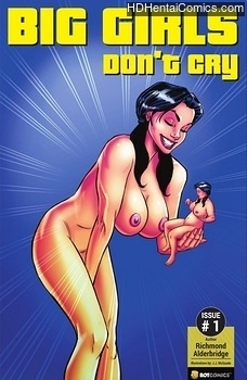 Big Girls Don’t Cry 1 free porn comic