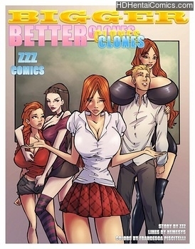 Bigger Better Clones 1 hentai comics porn