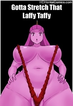 Gotta-Stretch-That-Laffy-Taffy001 comics hentai porn