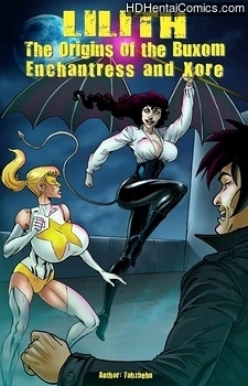 Lilith 1 – The Origins Of The Buxom Enchantress And Xore hentai comics porn