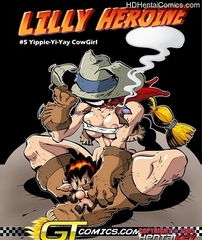 Lilly Heroine 5 – Yippie-Yi-Yay Cowgirl free porn comic