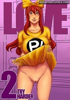 Love Lube 2 – Try Harder free porn comic