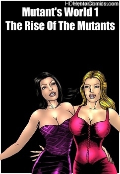 Mutant’s World 1 – The Rise Of The Mutants free porn comic