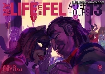 My Life With Fel – After-Hours 13 free porn comic