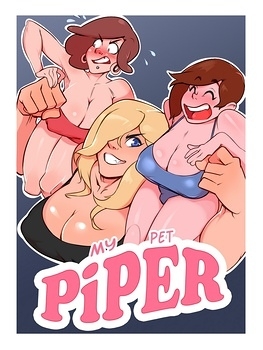 My Pet Piper – You Have A Lot To Learn hentai comics porn