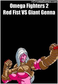 Omega Fighters 2 – Red Fist VS Giant Genna free porn comic