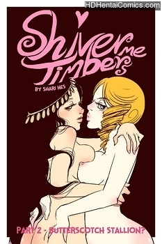 Shiver Me Timbers 2 – Butterscotch Stallion free porn comic