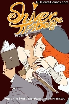 Shiver Me Timbers 4 – The Priest, The Pirates And The Physician porn hentai comics