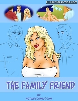 The Family Friend hentai comics porn