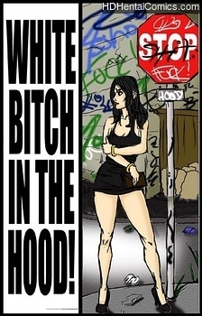 White Bitch In The Hood hentai comics porn