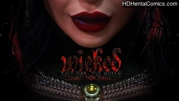 Wicked 1 – The Queen hentai comics porn